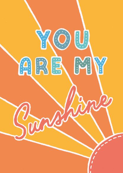 You are my sunshine